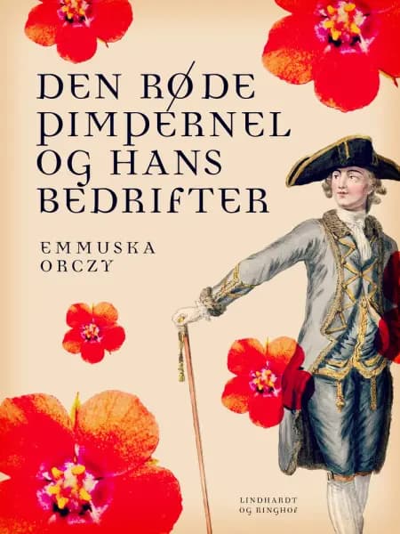 Den røde Pimpernel og hans bedrifter af Emmuska Orczy