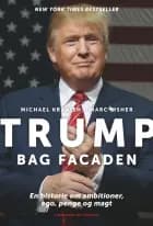 Trump bag facaden af Michael Kranish