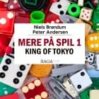 Mere På Spil #1 - King of Tokyo af Peter Andersen og Niels Brøndum