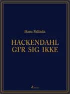 Hackendahl gi‘r sig ikke af Hans Fallada