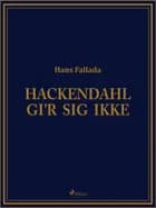 Hackendahl gi‘r sig ikke af Hans Fallada