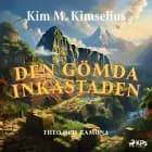 Den gömda inkastaden af Kim M. Kimselius
