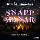 Snapphanar af Kim M. Kimselius
