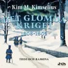 Det glömda kriget 1808-1809 af Kim M. Kimselius
