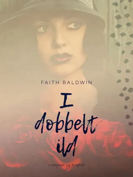 I dobbelt ild af Faith Baldwin