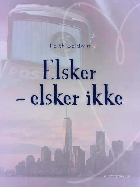 Elsker - elsker ikke af Faith Baldwin