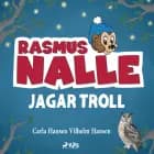 Rasmus Nalle jagar troll af Vilhelm Hansen og Carla Hansen