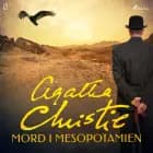 Mord i Mesopotamien af Agatha Christie