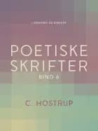 Poetiske skrifter (bind 6) af C. Hostrup