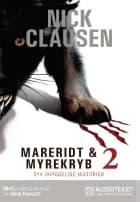 Mareridt & Myrekryb 2: Syv uhyggelige historier af Nick Clausen