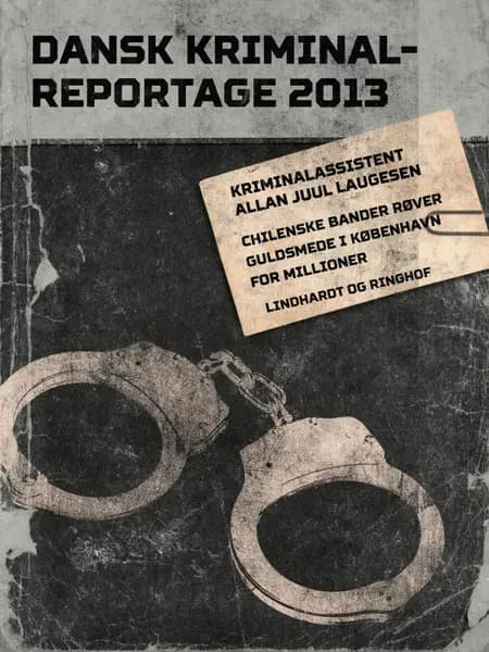 Chilenske bander røver guldsmede i København for millioner af Allan Juul Laugesen