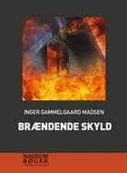 Brændende skyld af Inger Gammelgaard Madsen