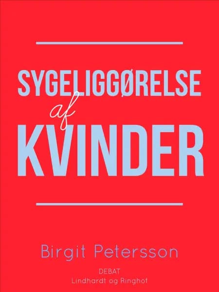Sygeliggørelse af kvinder af Birgit Petersson