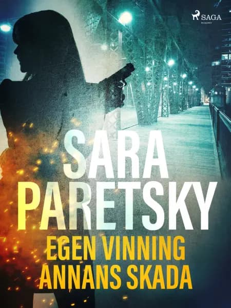Egen vinning annans skada af Sara Paretsky