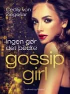 Gossip Girl 7: Ingen gør det bedre af Cecily von Ziegesar