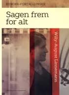 Sagen frem for alt af Willy-August Linnemann