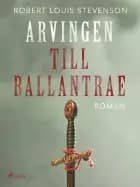 Arvingen till Ballantrae af Robert Louis Stevenson