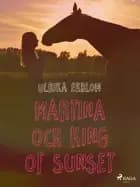 Martina och King of Sunset af Ulrika Ekblom