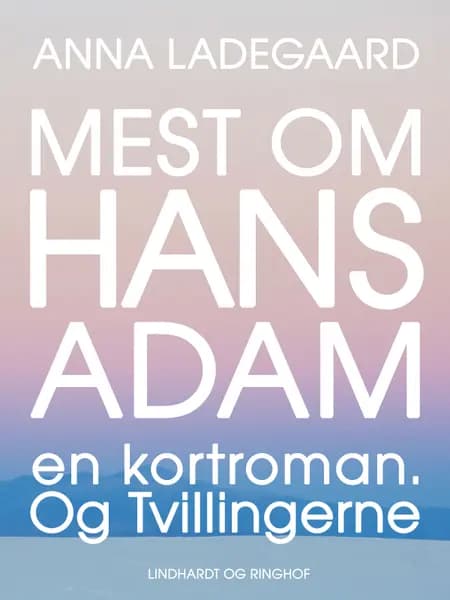 Mest om Hans-Adam af Anna Ladegaard