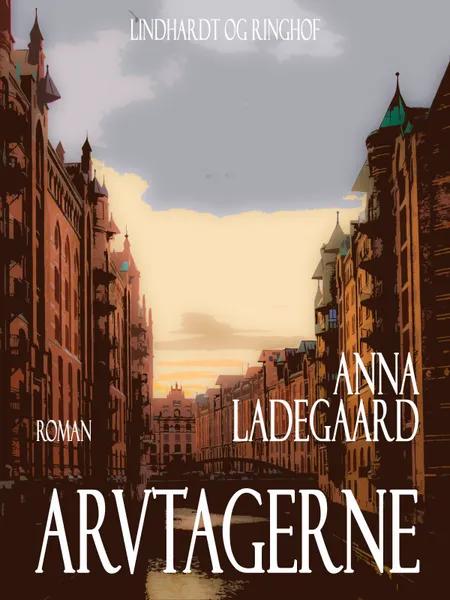 Arvtagerne af Anna Ladegaard