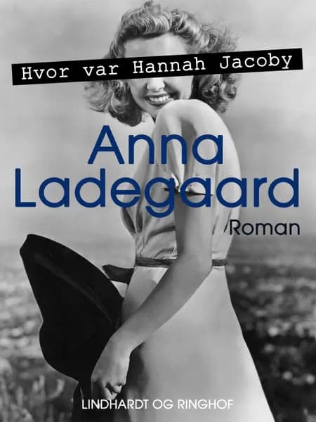 Hvor var Hannah Jacoby af Anna Ladegaard