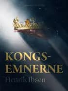 Kongs-emnerne af Henrik Ibsen