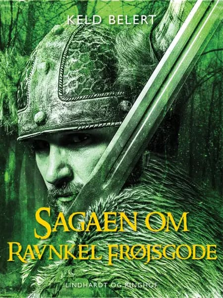 Sagaen om Ravnkel Frøjsgode af Keld Belert