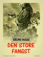 Den store fangst af Erling Bugge