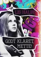 Godt klaret, Mette! af Lis Halby
