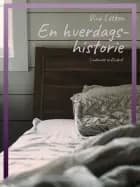 En hverdagshistorie af Viva Lütken