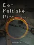 Den Keltiske Ring af Björn Larsson