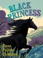 Black Princess af Diana Pullein-Thompson
