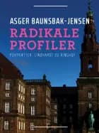 Radikale profiler af Asger Baunsbak-Jensen