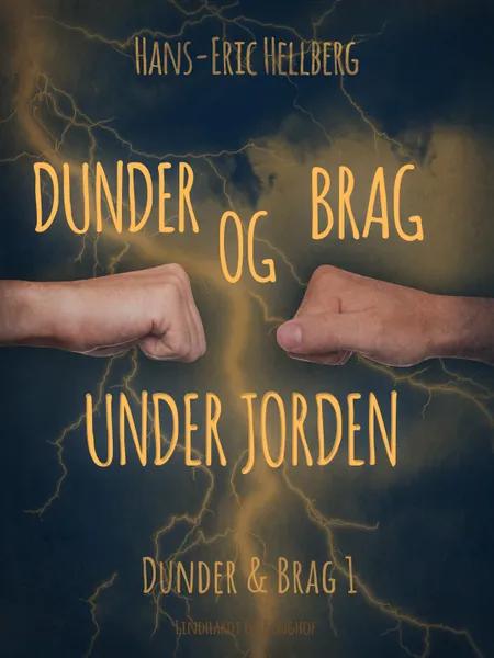 Dunder og Brag under jorden af Hans-Eric Hellberg