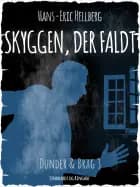 Skyggen, der faldt af Hans-Eric Hellberg