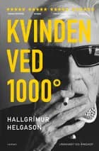 Kvinden ved 1000° C af Hallgrimur Helgason