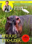 Læs med Sebastian Klein: Afrikas tykhuder af Sebastian Klein