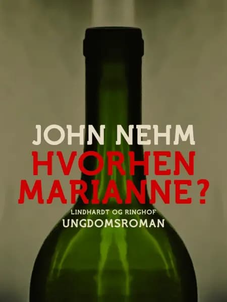 Hvorhen Marianne? af John Nehm