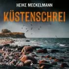 Küstenschrei: Fehmarn Krimi (Kommissare Westermann und Hartwig 1) af Heike Meckelmann