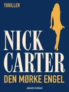 Den mørke engel af Nick Carter