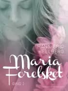 Maria - Forelsket - bind 2 af Hans-Eric Hellberg