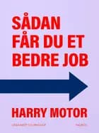 Sådan får du et bedre job af Harry Motor