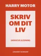 Skriv om dit liv af Harry Motor