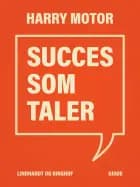 Succes som taler af Harry Motor