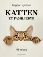 Katten. Et familiedyr af Jørgen Liljensøe