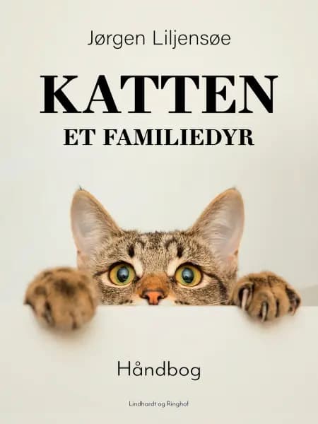 Katten - et familiedyr af Jørgen Liljensøe