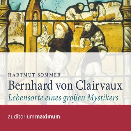 Bernhard von Clairvaux af Hartmut Sommer