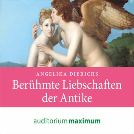 Berühmte Liebschaften der Antike af Angelika Dierichs