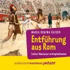 Entführung aus Rom - Lukios Abenteuer im Amphitheater af Maria Regina Kaiser