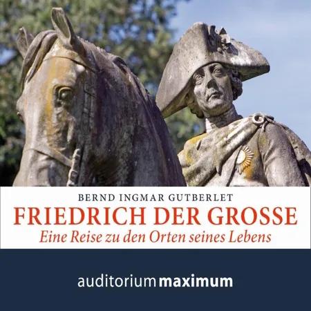 Friedrich der Große af Bernd Ingmar Gutberlet